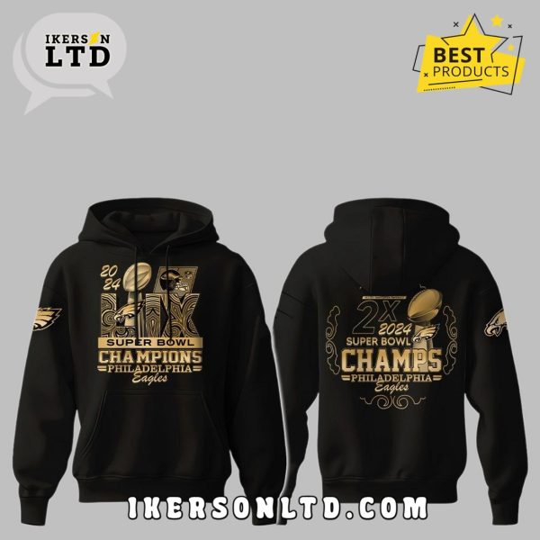 Philadelphia Eagles LIX Champions Eagles 2X 2024 Hoodie