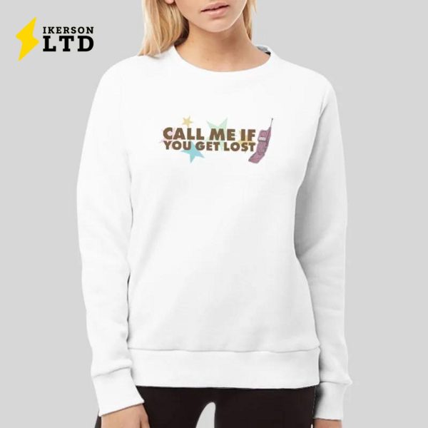 Call Me If You Get Lost Cmiygl Shirt