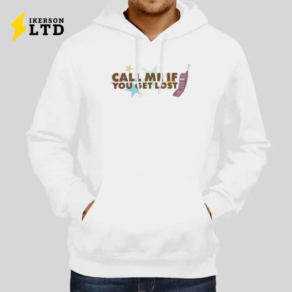 Call Me If You Get Lost Cmiygl Shirt