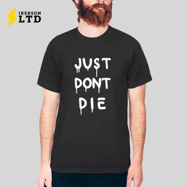 Hoonigan Just Don’t Die Shirt