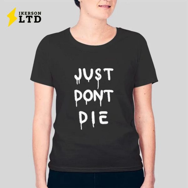 Hoonigan Just Don’t Die Shirt