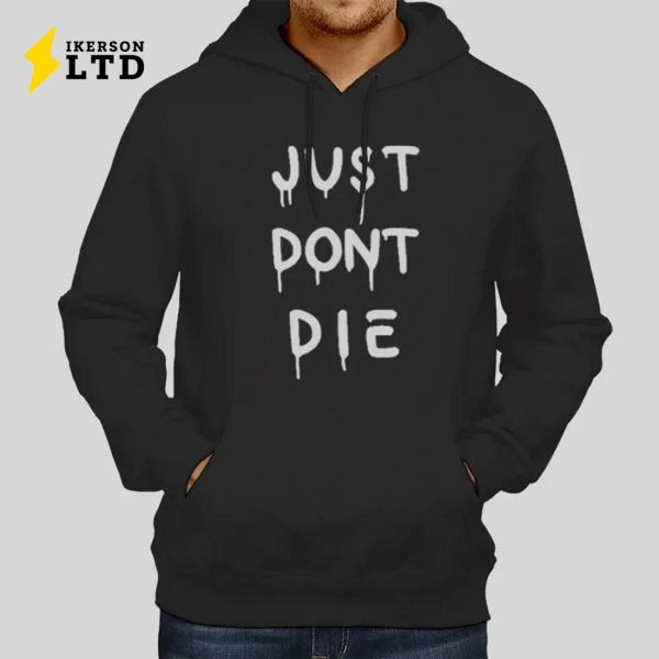 Hoonigan Just Don’t Die Shirt