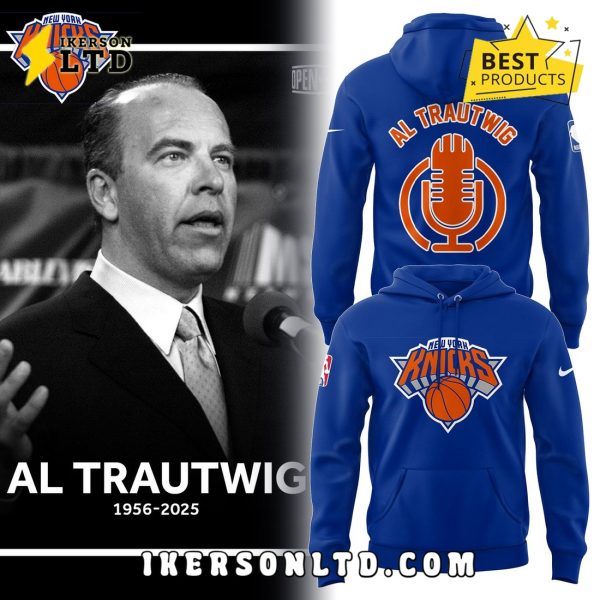 Knicks Remembering The commentator AL TRAUTWIG Hoodie