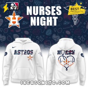 2025 Nurses Night x Houston Astros White Hoodie