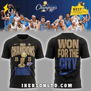 Oklahoma City Thunder NBA Won For The City Champions Shirt