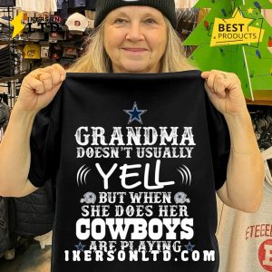 Dallas Cowboys Grandma Doesn’t Usaually Yell Tee Shirt Dallas Cowboys Grandma Doesn’t Usaually Yell Tee Shirt