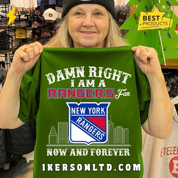 Damn Right I Am A New York Rangers Fan T-Shirt