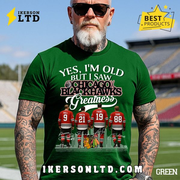 Yes, I’m Old But I Saw Chicago Blackhawks Greatness Legends Tee Shirt