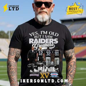 Yes, I’m Old But I Saw Greatness Raiders T-Shirt Yes, I’m Old But I Saw Greatness Raiders T-Shirt