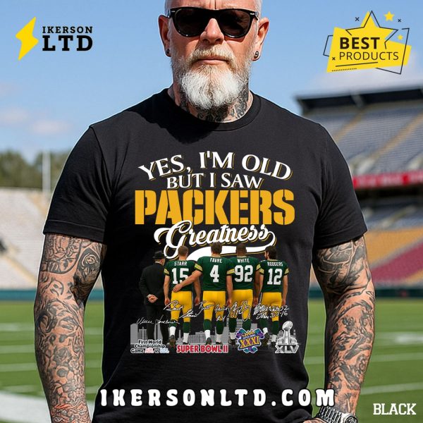 Yes, I’m Old But I Saw Green Bay Packers Greatness Legends T-Shirt