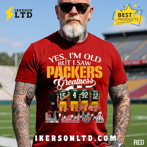 Yes, I’m Old But I Saw Green Bay Packers Greatness Legends T-Shirt
