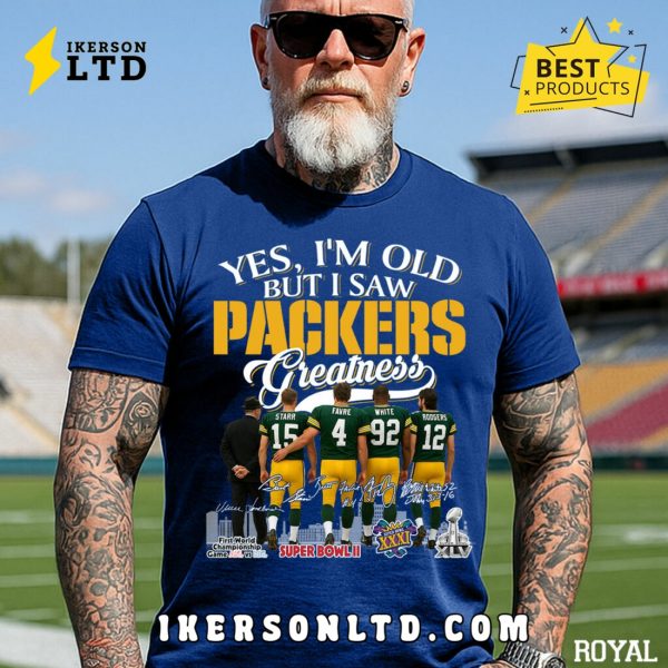 Yes, I’m Old But I Saw Green Bay Packers Greatness Legends Tee Shirt