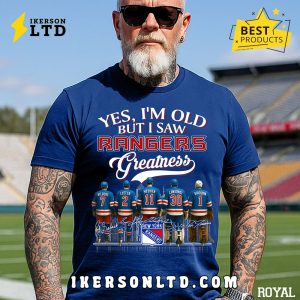 Yes, I’m Old But I Saw New York Rangers Greatness Legends T-Shirt Yes, I’m Old But I Saw New York Rangers Greatness Legends T-Shirt